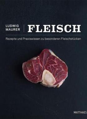 预订【德语】 Fleisch:Rezepte und Praxiswissen zu besonderen Fleischstücken