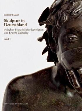 预订不退不换德语 Skulptur in Deutschland, 2 Bde.:Zwischen Französischer Revolution und Erstem Weltkrieg
