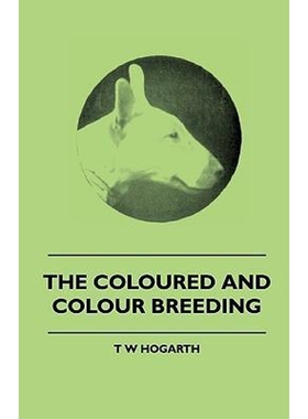 按需印刷不退不换The Coloured And Colour Breeding[9781445505183]