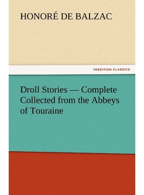 按需印刷Droll Stories - Complete Collected from the Abbeys of Touraine[9783842435018]