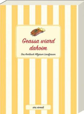 预订【德语】 Geassa wiard dahoim:Das Kochbuch Allgäuer Landfrauen