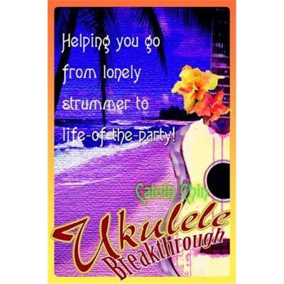 按需印刷Ukulele Breakthrough:Helping you go from lonely strummer to life-of-the-party![9780595312580]