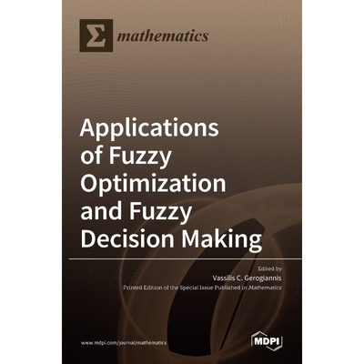 按需印刷Applications of Fuzzy Optimization and Fuzzy Decision Making[9783036522654]