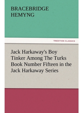 按需印刷Jack Harkaway's Boy Tinker Among the Turks Book Number Fifteen in the Jack Harkaway Series[9783847227410]