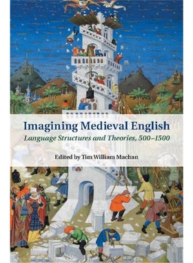 按需印刷不退不换Imagining Medieval English:Language Structures and Theories, 500-1500[9781107058590]