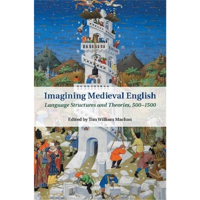 按需印刷不退不换Imagining Medieval English:Language Structures and Theories, 500-1500[9781107058590]