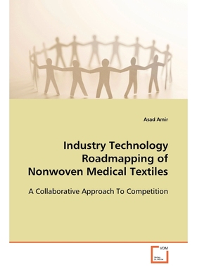 按需印刷Industry Technology Roadmapping of Nonwoven Medical Textiles[9783639105537]