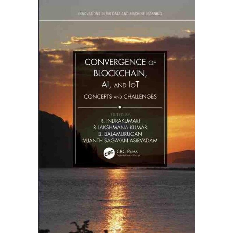 按需印刷不退不换TF Convergence of Blockchain, AI, and IoT[9780367532642]