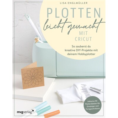 预订【德语】Plotten leicht gemacht mit Cricut:So zauberst du kreative DIY-Projekte mit dein
