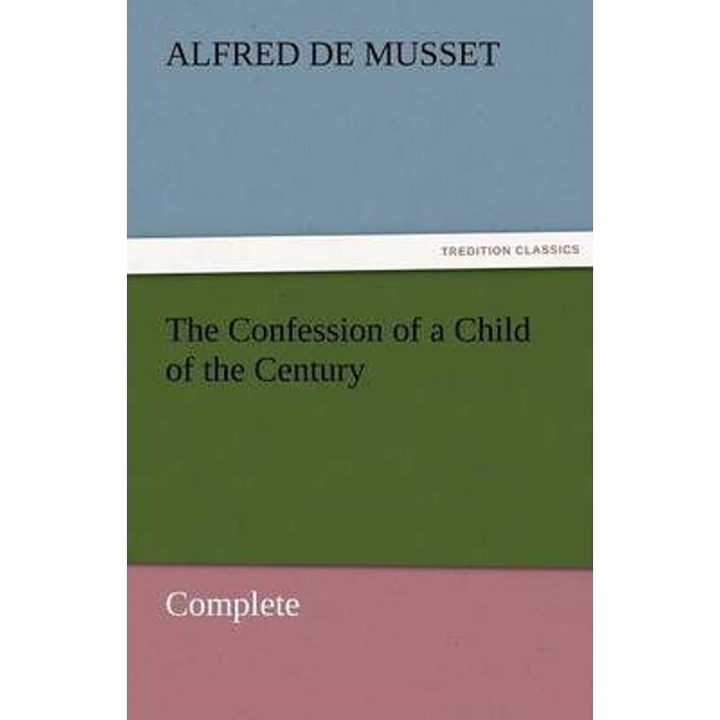 按需印刷不退不换The Confession of a Child of the Century - Complete[9783842453982]