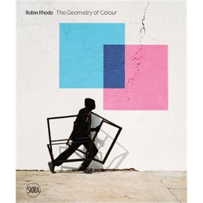 预订robin rhode: the geometry of colour