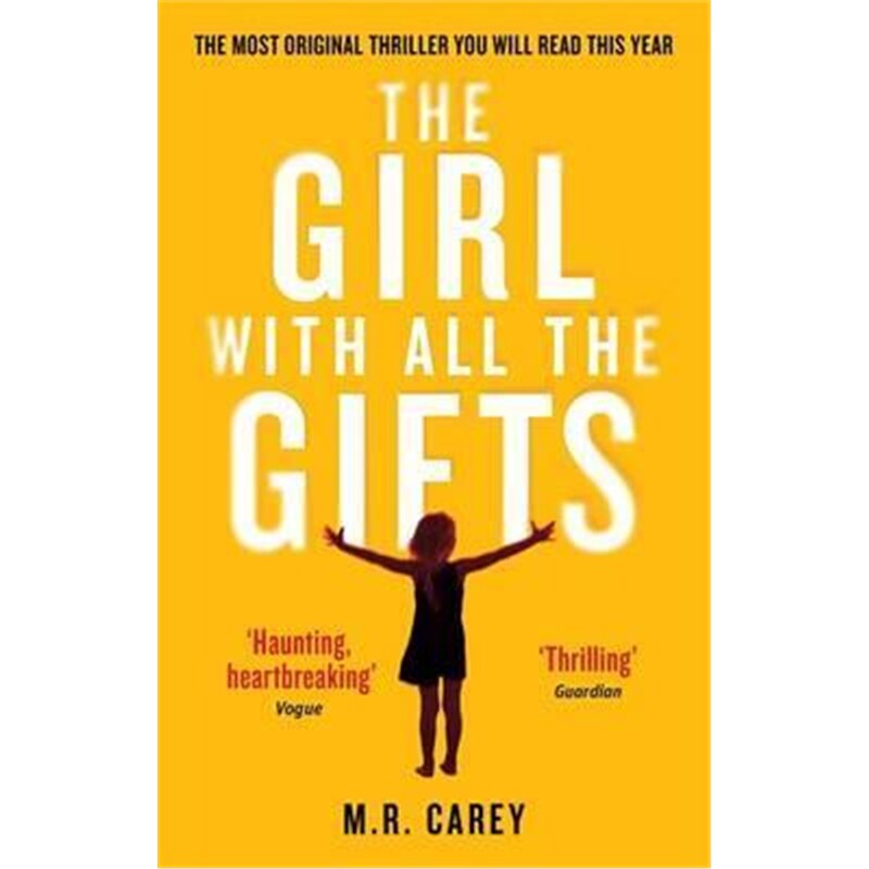 预订the girl with all the gifts:the most original thriller you