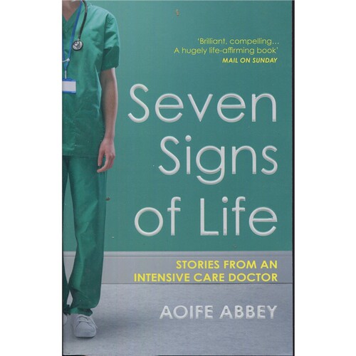 Seven Signs of Life:Stories from an Intens 英文原版 生命的7个信号迹象 重症科医生的故事 Aoife Abbey 重症监护医生 原版进口
