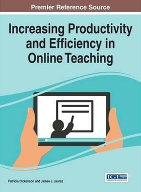 按需印刷不退不换Increasing Productivity and Efficiency in Online Teaching[9781522503477]