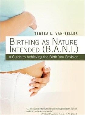 按需印刷Birthing as Nature Intended (B.A.N.I.)[9781426942600]