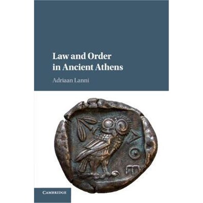 按需印刷不退不换Law and Order in Ancient Athens[9781108469081]