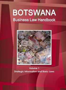 按需印刷Botswana Business Law Handbook Volume 1 Strategic Information and Basic Laws[9781514500286]