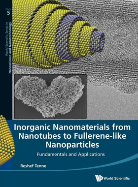 按需印刷Inorganic Nanomaterials from Nanotubes to Fullerene-Like Nanoparticles[9789814343381]