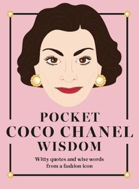 预订Pocket Coco Chanel Wisdom:Witty Quotes and Wise Words From a Fashion Icon