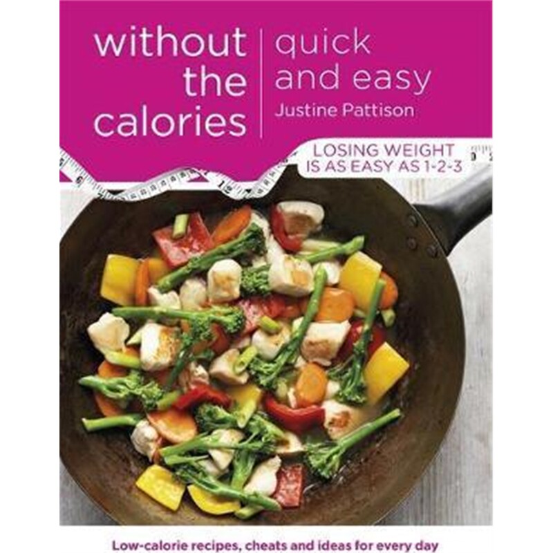 预订quick and easy without the calories:low-calorie recipes