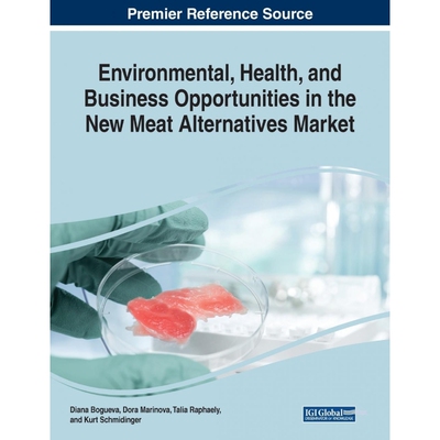 按需印刷不退不换Environmental, Health, and Business Opportunities in the New Meat Alternatives Market[9781522586579]