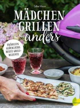 预订【德语】 Mädchen grillen anders:Fräulein Glücklichs beste Grillrezepte