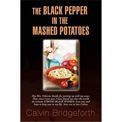 按需印刷The Black Pepper in the Mashed Potatoes[9781441587121]