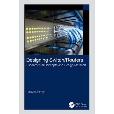 按需印刷不退不换Designing Switch/Routers:Fundamental Concepts and Design Methods[9781032315829]