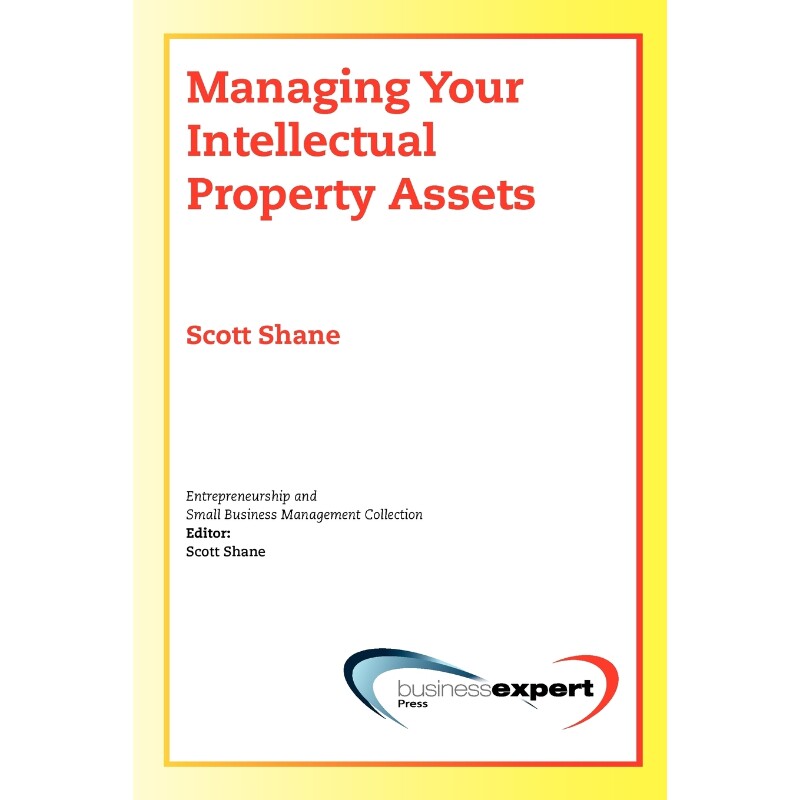 按需印刷不退不换Managing Your Intellectual Property Assets[9781606490273]