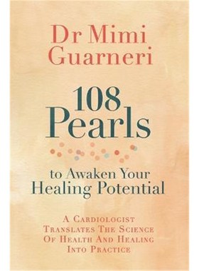 预订108 Pearls to Awaken Your Healing Potential:A Cardiologist Translates the Science of Health and Healing into Practic