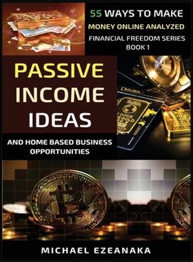 按需印刷不退不换Passive Income Ideas And Home-Based Business Opportunities[9781913361396]