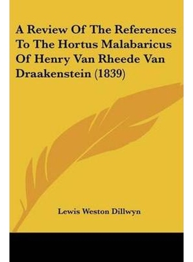 按需印刷A Review Of The References To The Hortus Malabaricus Of Henry Van Rheede Van Draakenstein (1839)[9781120128164]