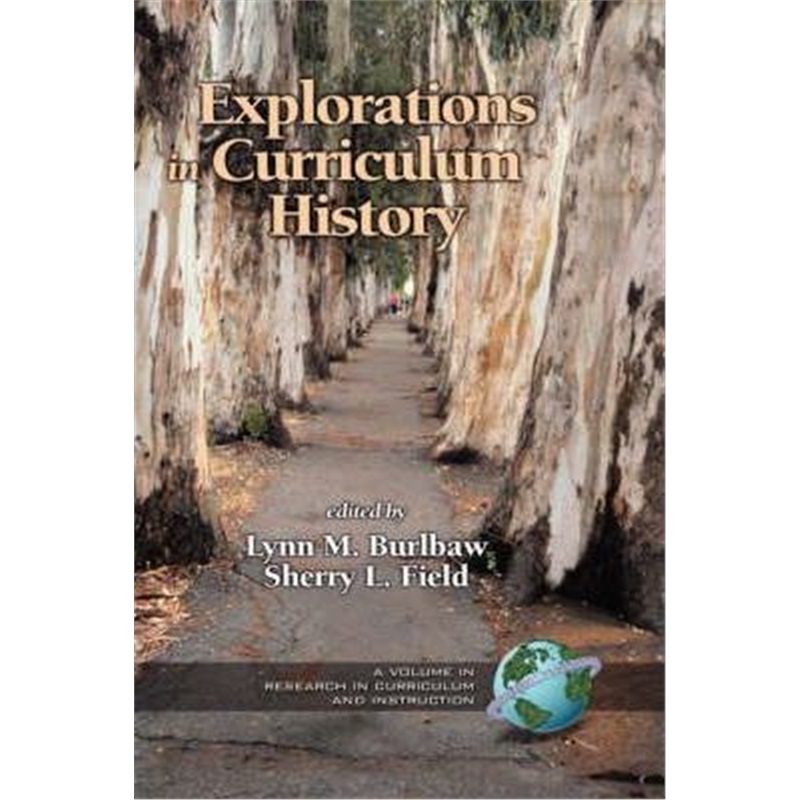 预订Explorations in Curriculum History Research[9781930608436]