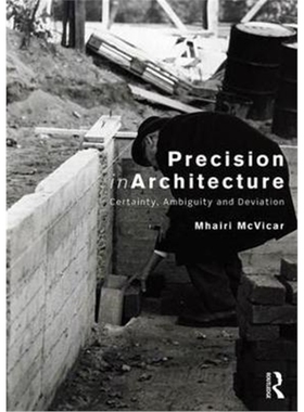 按需印刷图书Precision in Architecture:Certainty, Ambiguity and Deviation[9780415789608]