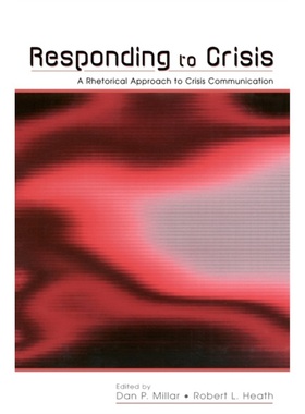 预订Responding to Crisis:A Rhetorical Approach to Crisis Communication[9780805840605]