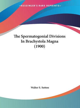 按需印刷The Spermatogonial Divisions In Brachystola Magna (1900)[9781120930033]