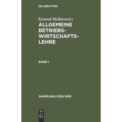 按需印刷DEG Konrad Mellerowicz: Allgemeine Betriebswirtschaftslehre. Band 1[9783111020761]