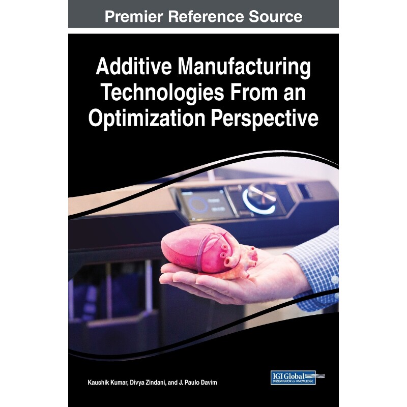 按需印刷不退不换Additive Manufacturing Technologies From an Optimization Perspective[9781522591672]