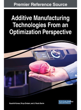 按需印刷不退不换Additive Manufacturing Technologies From an Optimization Perspective[9781522591672]