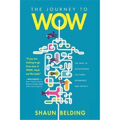 按需印刷不退不换The Journey to WOW:The Path to Outstanding Customer Experience and Loyalty[9781633936935]