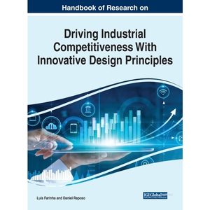 按需印刷不退不换Handbook of Research on Driving Industrial Competitiveness With Innovative Design Principles[97817998362