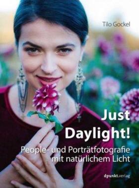 预订【德语】 Just Daylight!:People- und Porträtfotografie mit natürlichem Licht