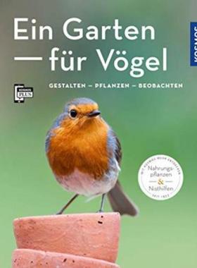 预订【德语】 Ein Garten - für Vögel:Gestalten - Pflanzen - Beobachten. Mit KOSMOS-PLUS