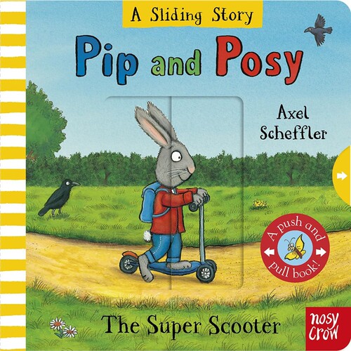 现货 波西和皮普：超级滑板车 Pip and Posy: A Sliding Story – The Super Scooter : with six sliders to push and pull
