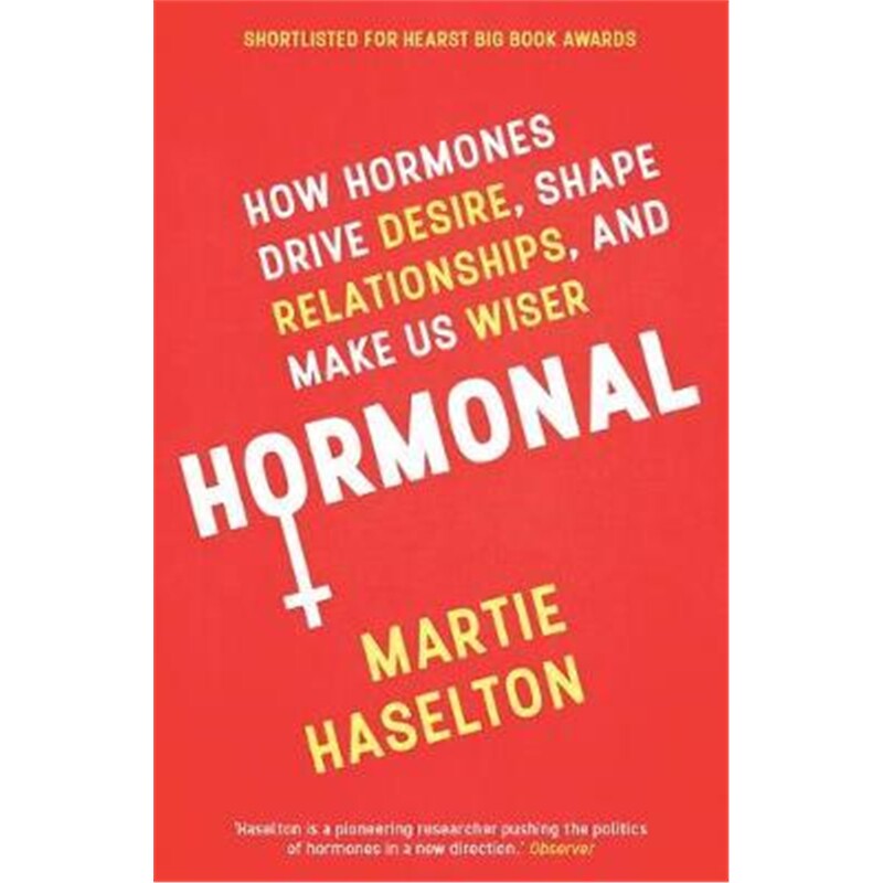 预订hormonal:how hormones drive desire, shape relationships, and