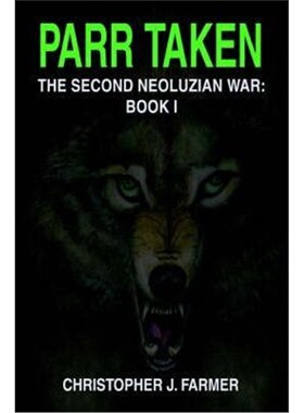 按需印刷Parr Taken:The Second Neoluzian War: Book I[9780595221363]
