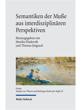 预订【德语】Semantiken der Muße aus interdisziplinären Perspektiven: