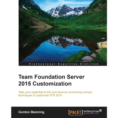 按需印刷Team Foundation Server 2015 Customization[9781785888199]