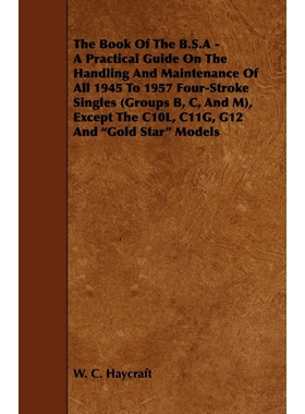 预订The Book of the B.S.a - A Practical Guide on the Handling and Maintenance of All 1945 to 1957 Four-S