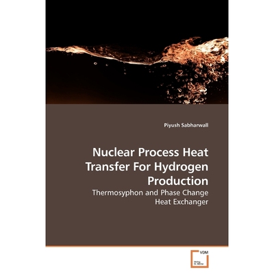 按需印刷Nuclear Process Heat Transfer For Hydrogen Production[9783639184648]